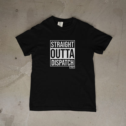 Straight Outta Dispatch