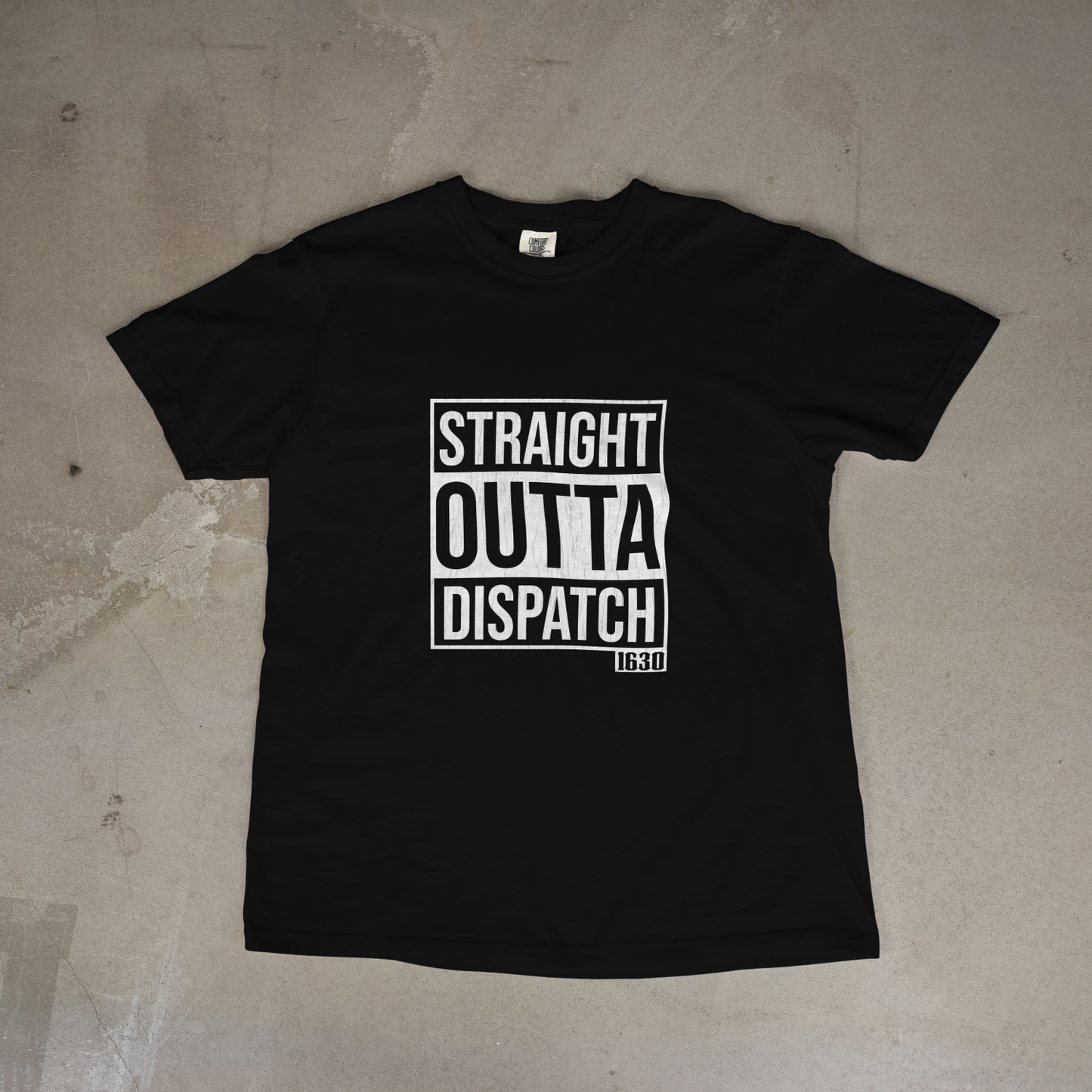Straight Outta Dispatch Tee
